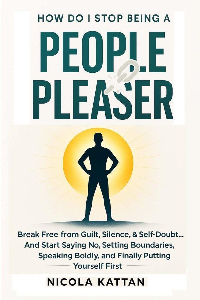 How Do I Stop Being a People Pleaser