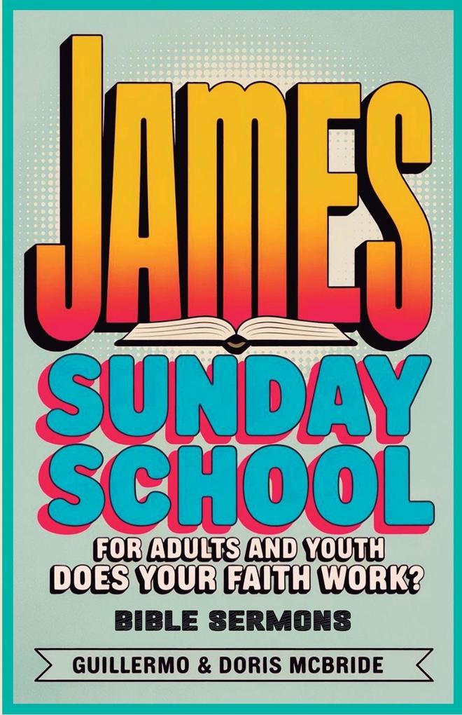 Does your faith work? James
