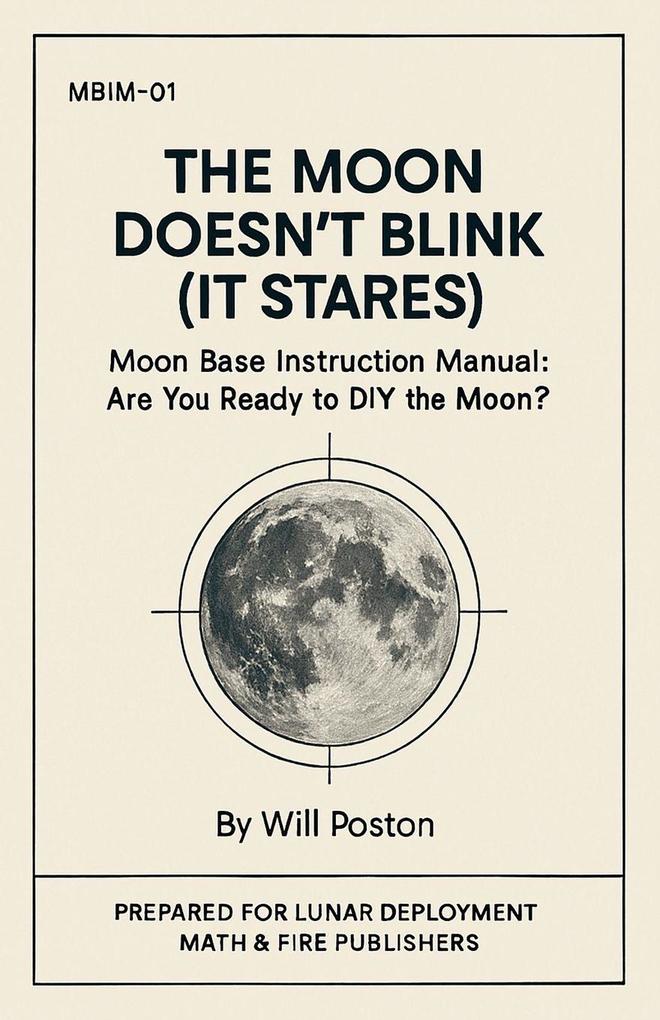 The Moon Doesn't Blink (It Stares)