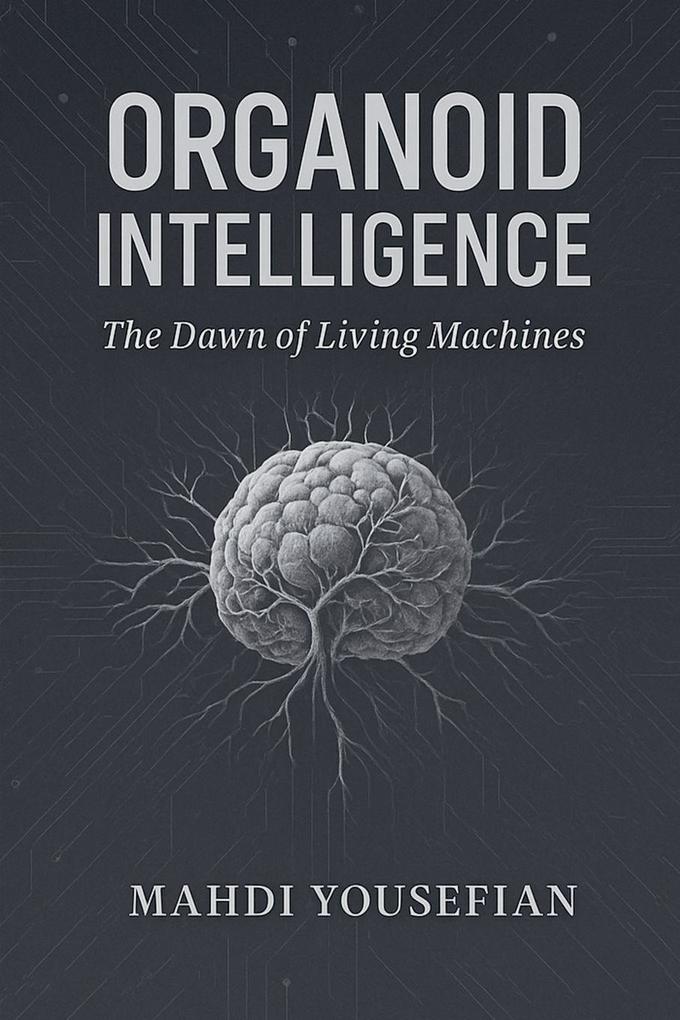 Organoid Intelligence