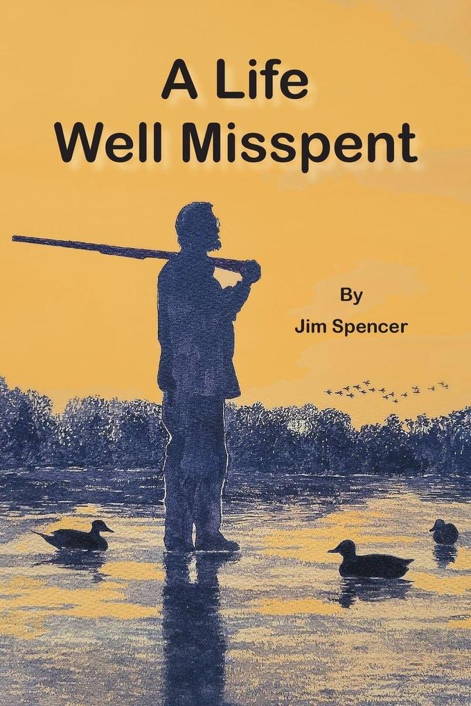 A Life Well Misspent