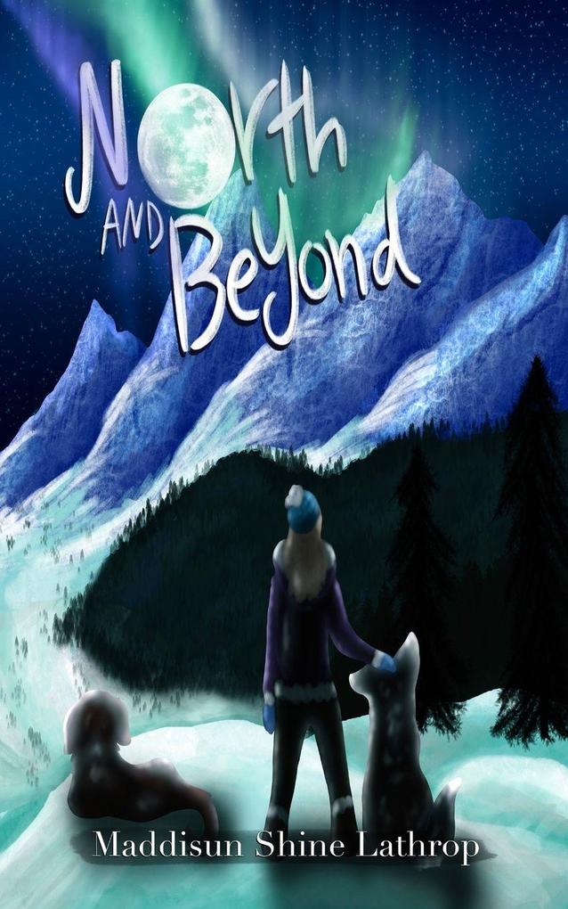 North and Beyond