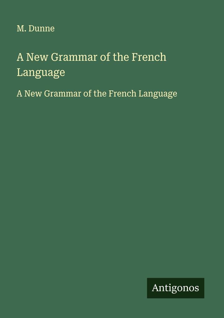 A New Grammar of the French Language