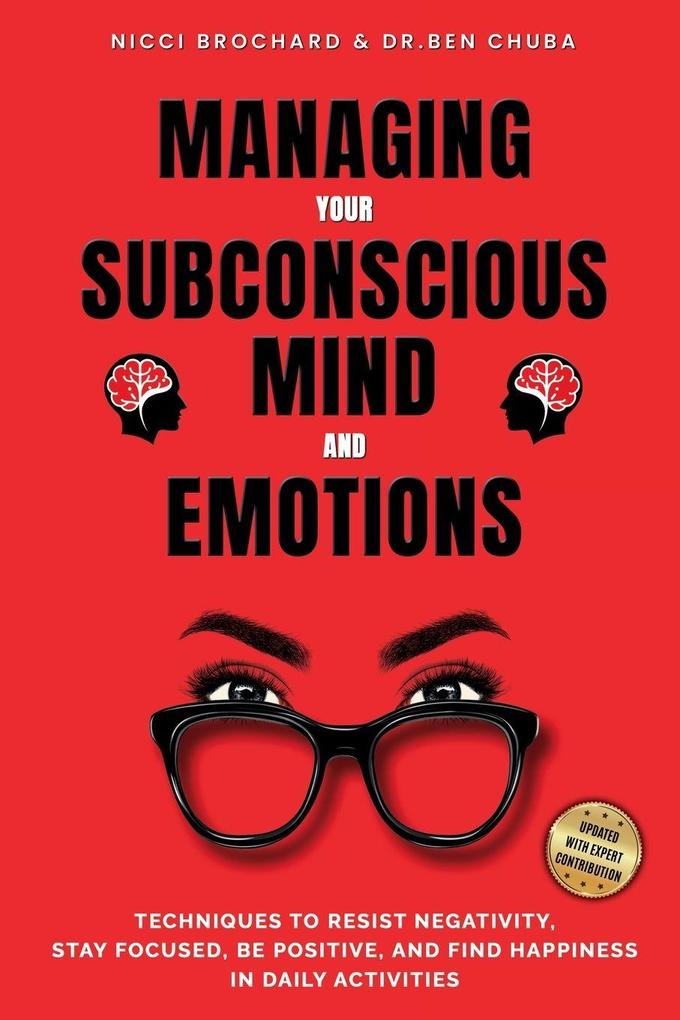 Managing Your Subconscious Mind and Emotions