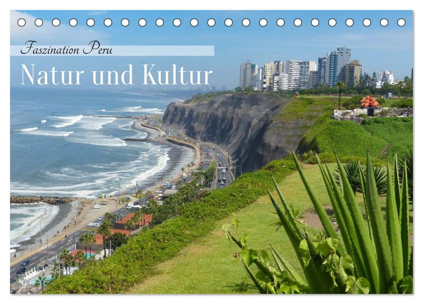 Faszination Peru - Natur und Kultur (Tischkalender 2026 DIN A5 quer) CALVENDO Monatskalender