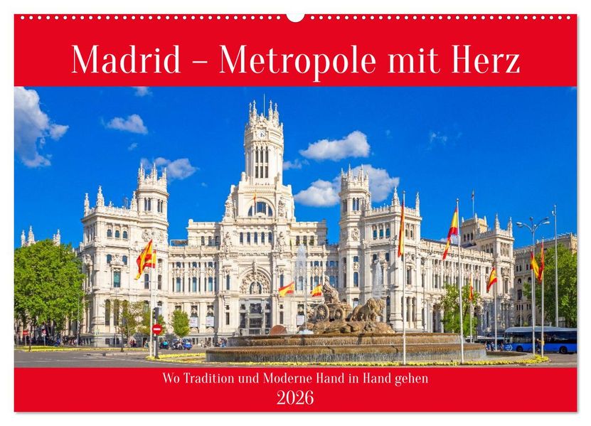 Madrid - Metropole mit Herz (Wandkalender 2026 DIN A2 quer) CALVENDO Monatskalender