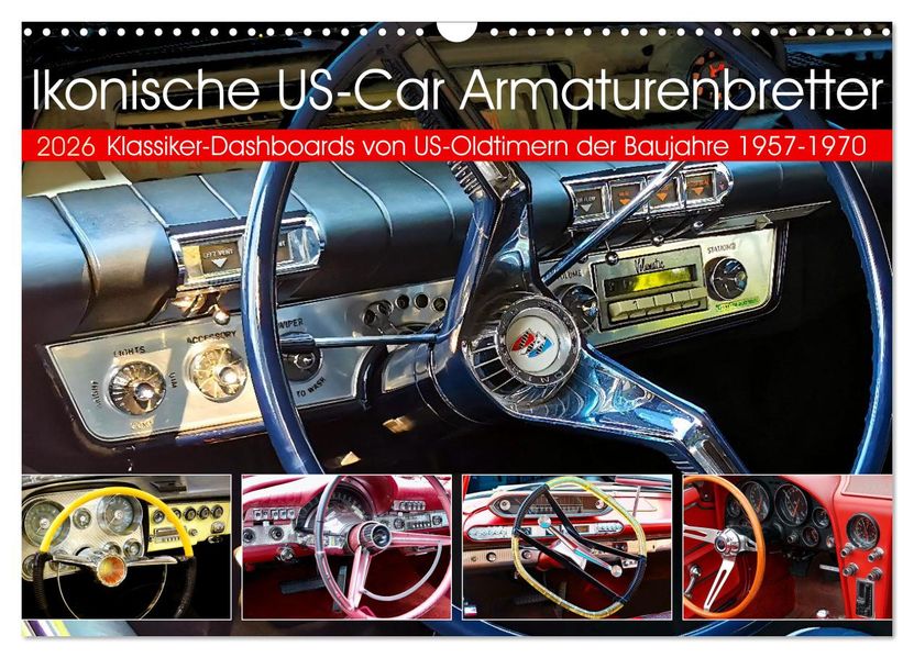 Ikonische US-Car Armaturenbretter (Wandkalender 2026 DIN A3 quer) CALVENDO Monatskalender