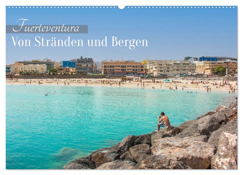 Fuerteventura - Von Stränden und Bergen (Wandkalender 2026 DIN A2 quer) CALVENDO Monatskalender