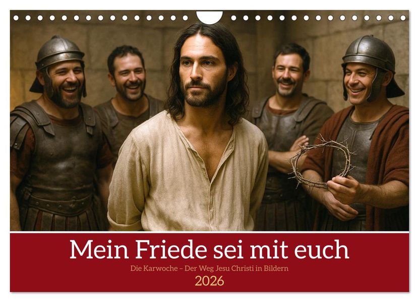 Mein Friede sei mit euch (Wandkalender 2026 DIN A4 quer) CALVENDO Monatskalender