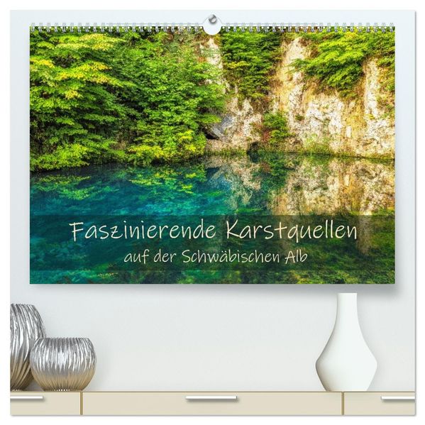 Faszinierende Karstquellen auf der Schwäbischen Alb (hochwertiger Premium Wandkalender 2026 DIN A2 quer) Kunstdruck in Hochglanz