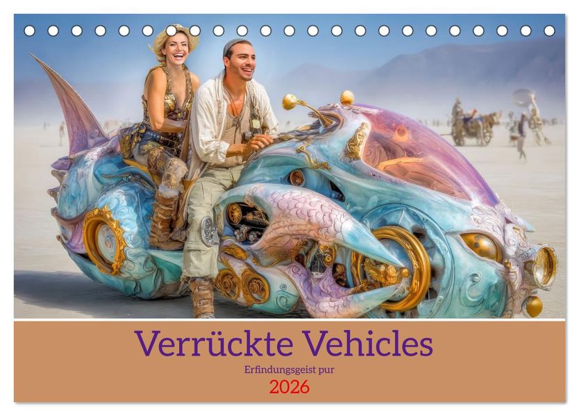Verrückte Vehicles - Erfindungsgeist pur (Tischkalender 2026 DIN A5 quer) CALVENDO Monatskalender