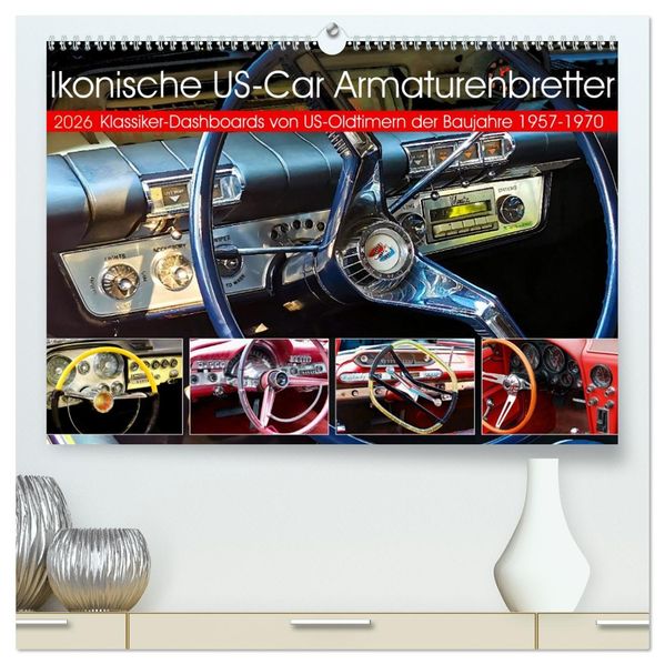 Ikonische US-Car Armaturenbretter (hochwertiger Premium Wandkalender 2026 DIN A2 quer) Kunstdruck in Hochglanz