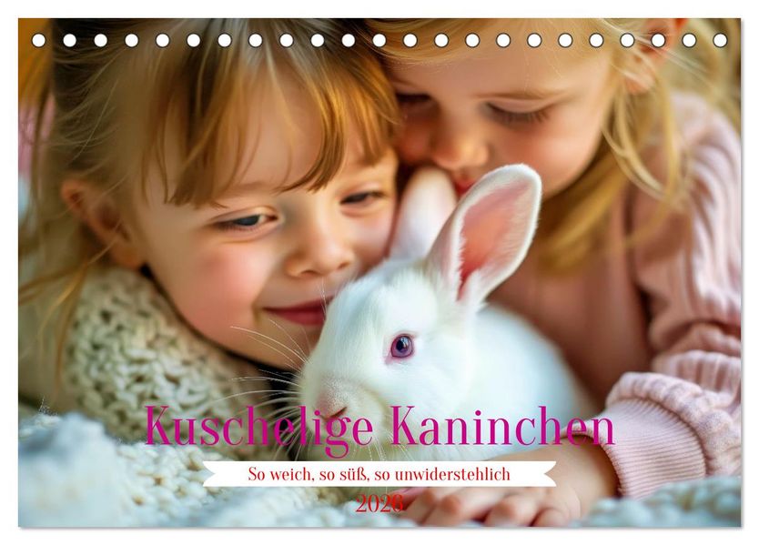 Kuschelige Kaninchen (Tischkalender 2026 DIN A5 quer) CALVENDO Monatskalender