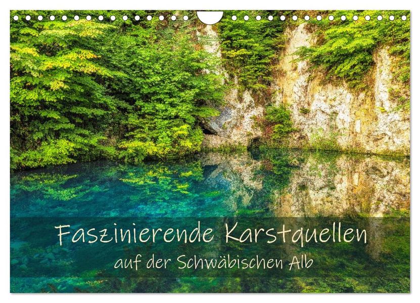 Faszinierende Karstquellen auf der Schwäbischen Alb (Wandkalender 2026 DIN A4 quer) CALVENDO Monatskalender