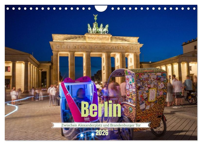 Berlin - Zwischen Alexanderplatz und Brandenburger Tor (Wandkalender 2026 DIN A4 quer) CALVENDO Monatskalender