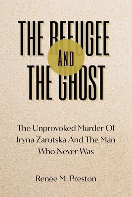THE REFUGEE AND THE GHOST