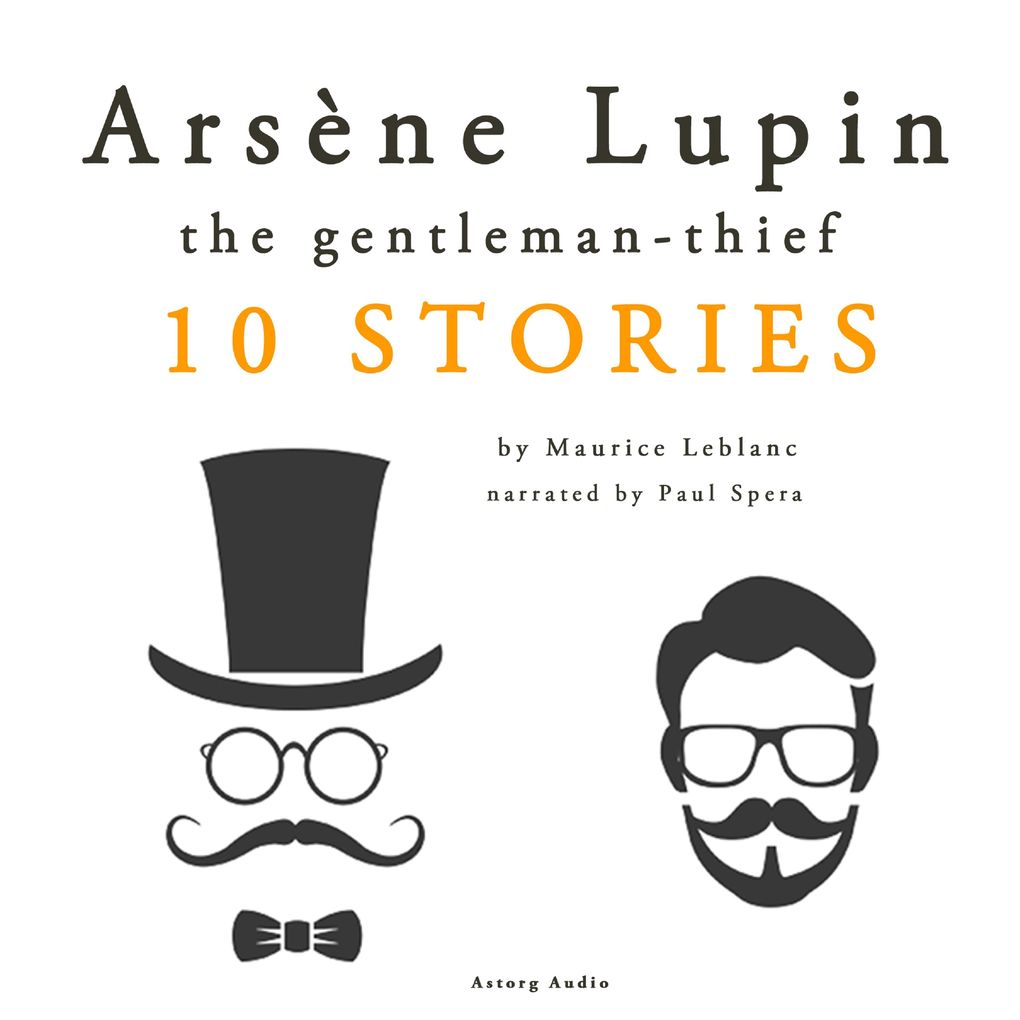 Arsène Lupin gentleman-thief: 10 stories