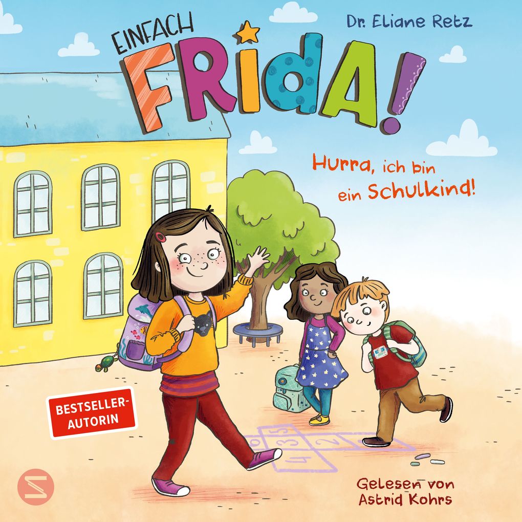 Einfach Frida! Hurra ich bin ein Schulkind!