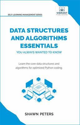 Data Structures and Algorithms Essentials You Always Wanted to Know