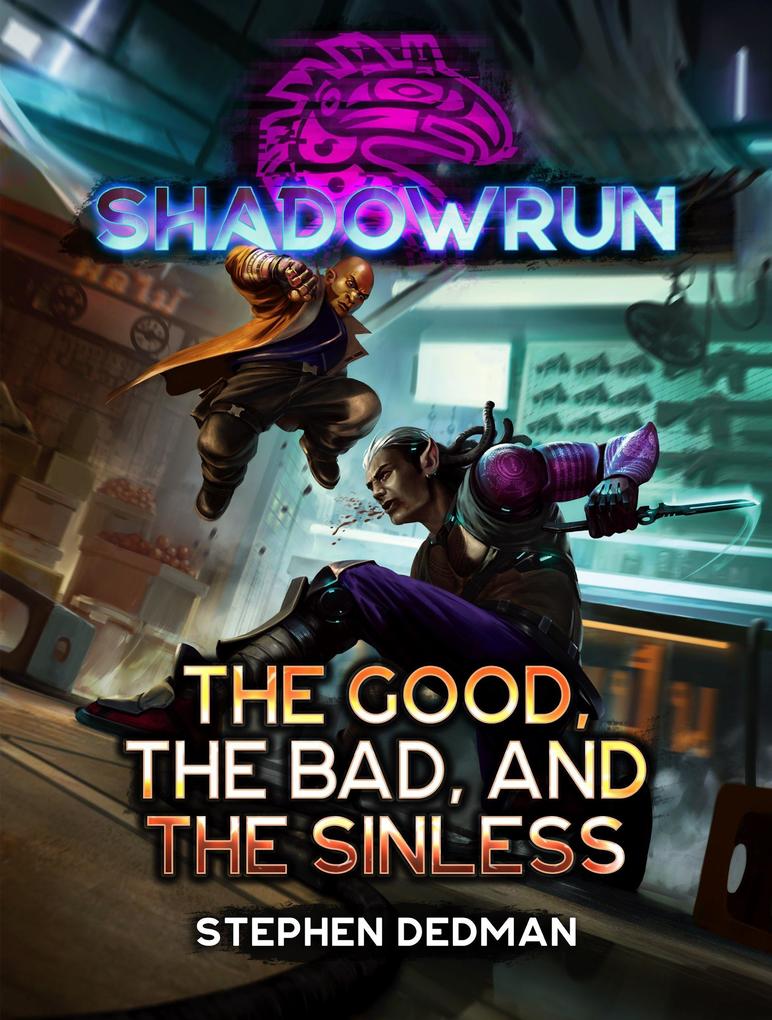 Shadowrun: The Good the Bad and the SINless
