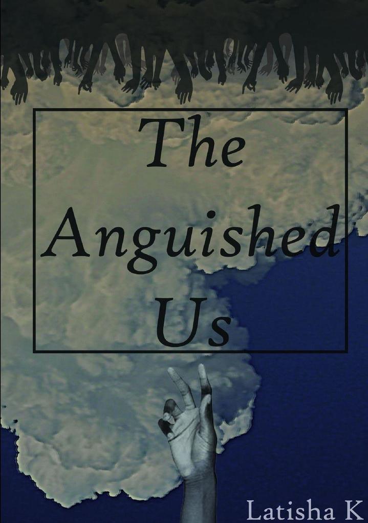 The Anguished Us