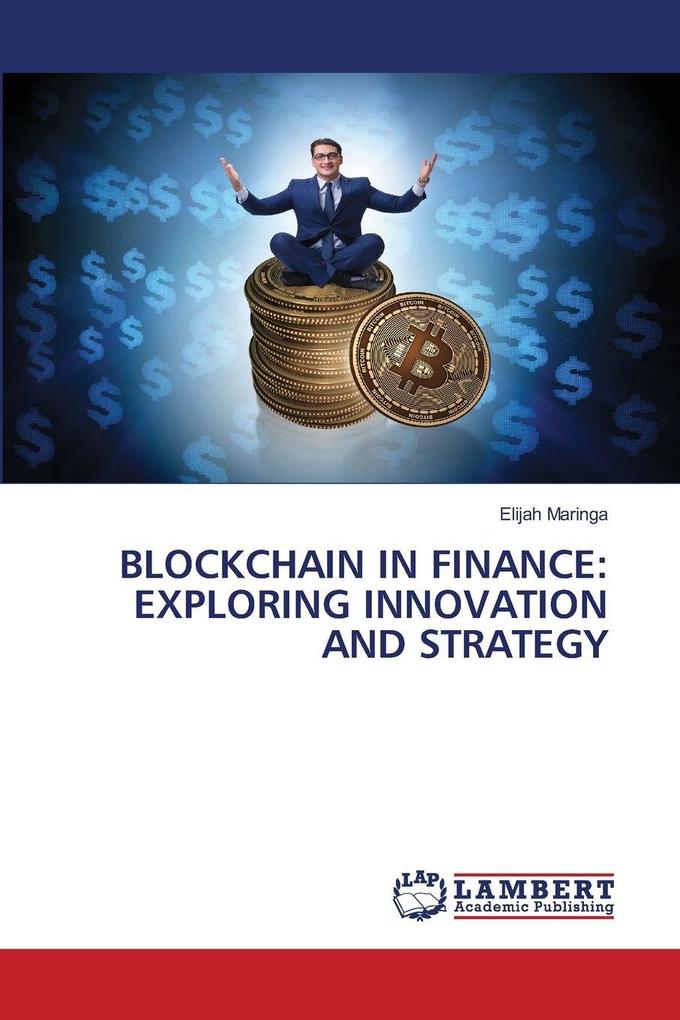 BLOCKCHAIN IN FINANCE: EXPLORING INNOVATION AND STRATEGY