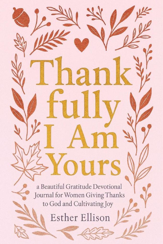 Thankfully I Am Yours