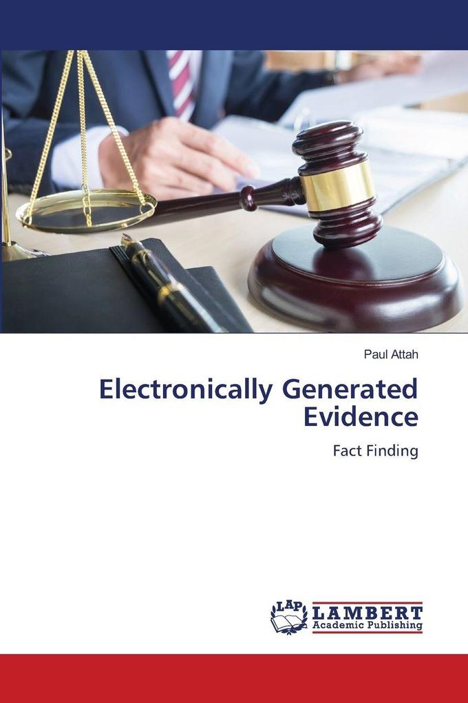Electronically Generated Evidence