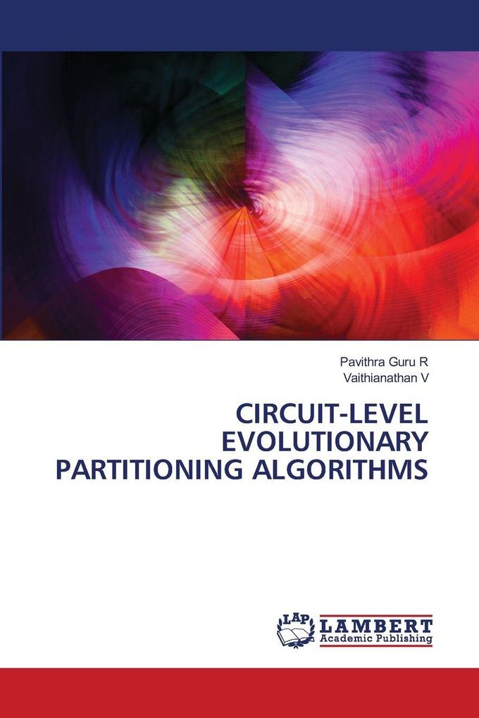 CIRCUIT-LEVEL EVOLUTIONARY PARTITIONING ALGORITHMS