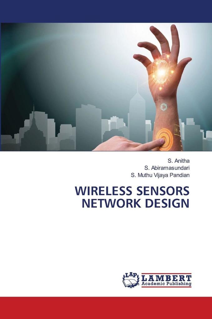 WIRELESS SENSORS NETWORK DESIGN
