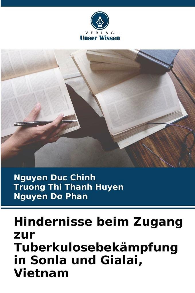 Hindernisse beim Zugang zur Tuberkulosebekämpfung in Sonla und Gialai Vietnam