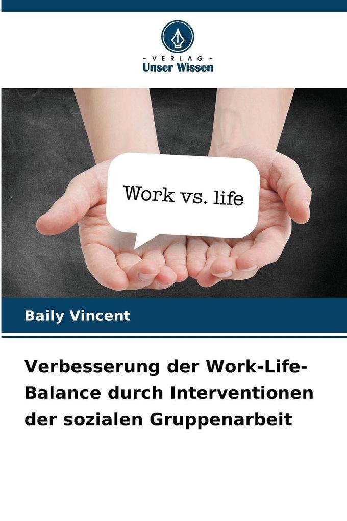 Verbesserung der Work-Life-Balance durch Interventionen der sozialen Gruppenarbeit