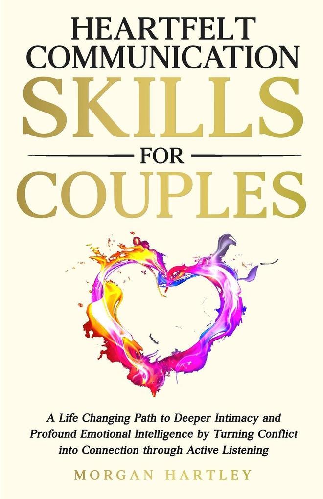 Heartfelt Communication Skills for Couples