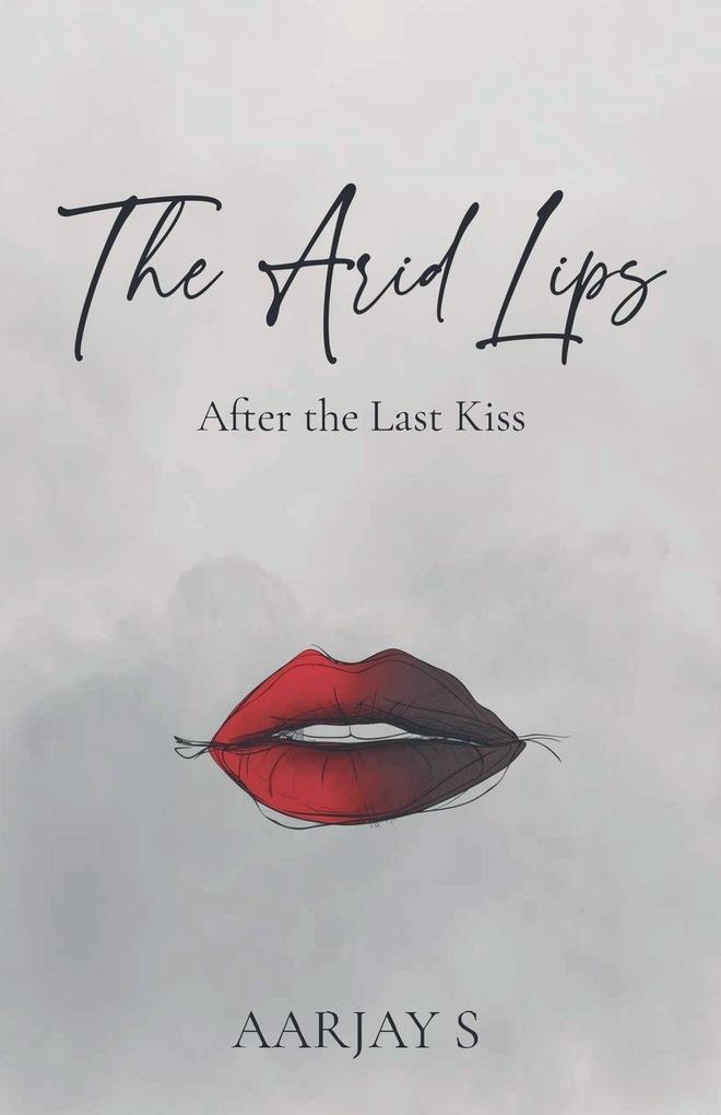 The Arid Lips