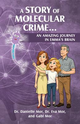 A Story of Molecular Crime...An Amazing Journey in Emma's Brain