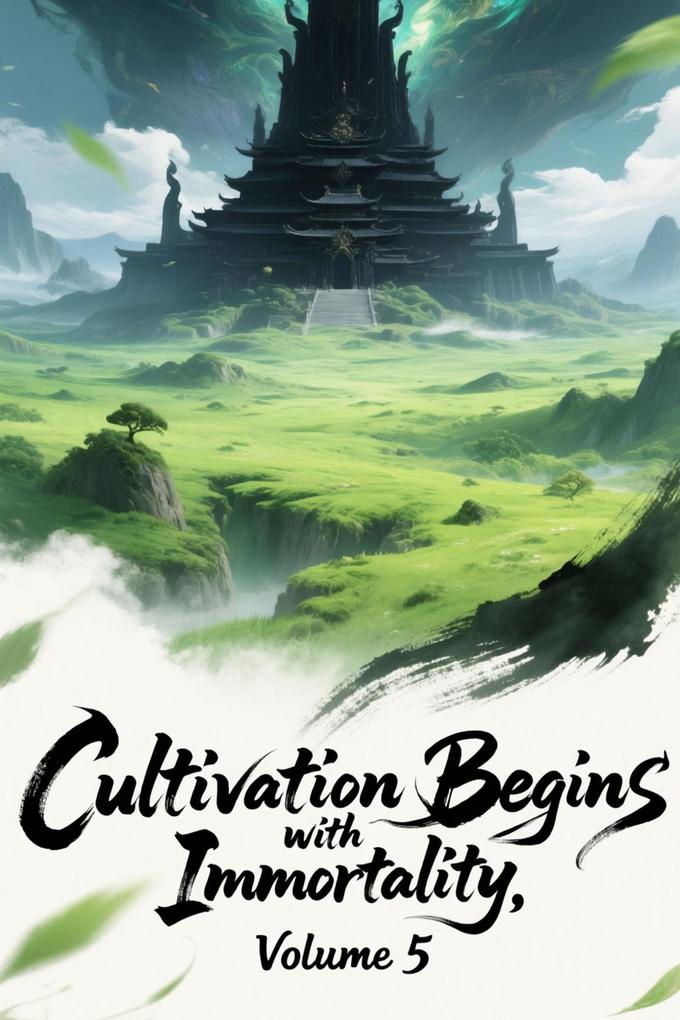 Cultivation Begins with Immortality Volume 5
