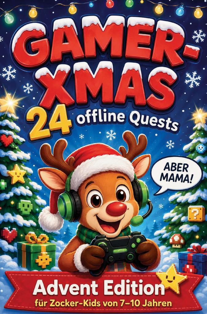 Gamer-XMAS - 24 offline Quests für Zocker-Kids ab 7