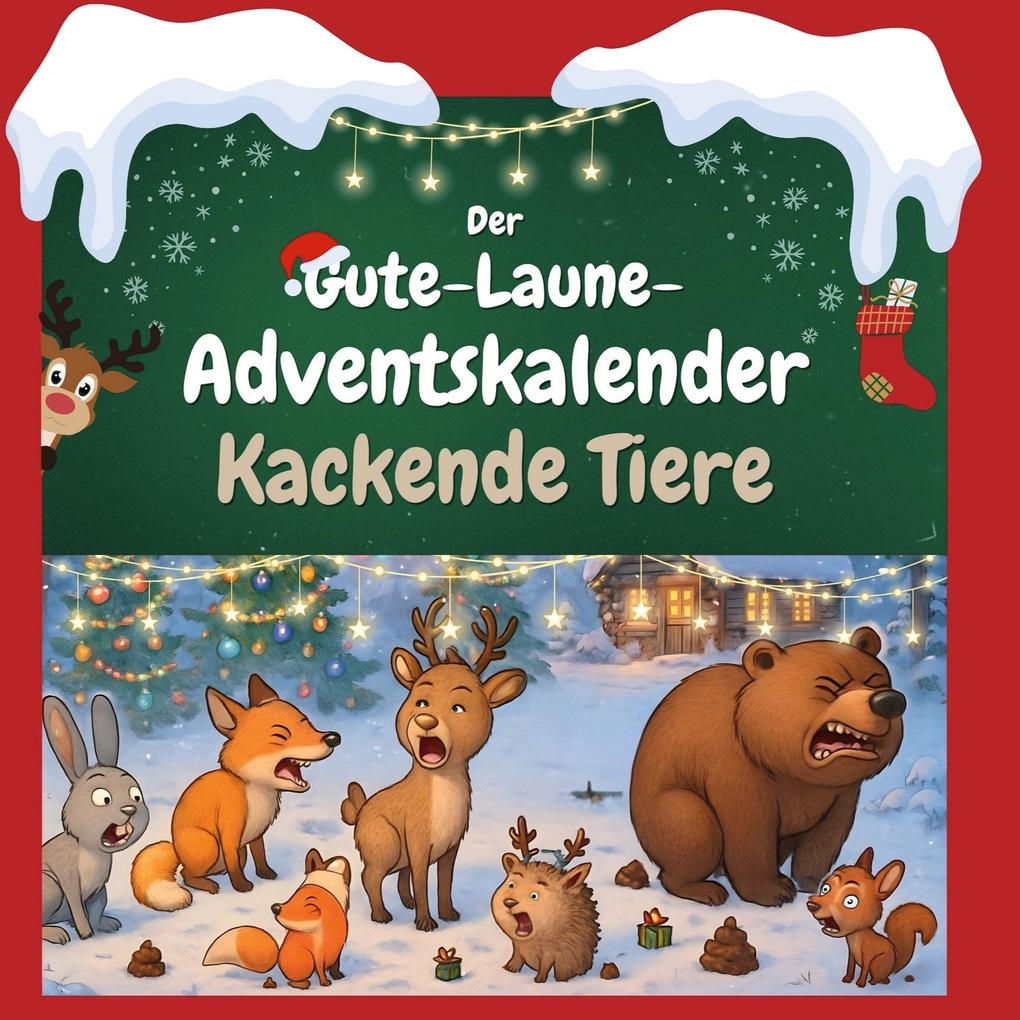 Der Gute-Laune-Adventskalender Kackende Tiere