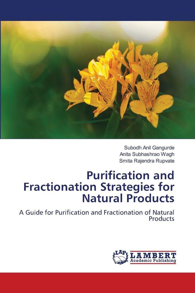 Purification and Fractionation Strategies for Natural Products