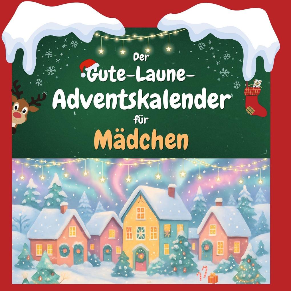 Der Gute-Laune-Adventskalender für Mädchen