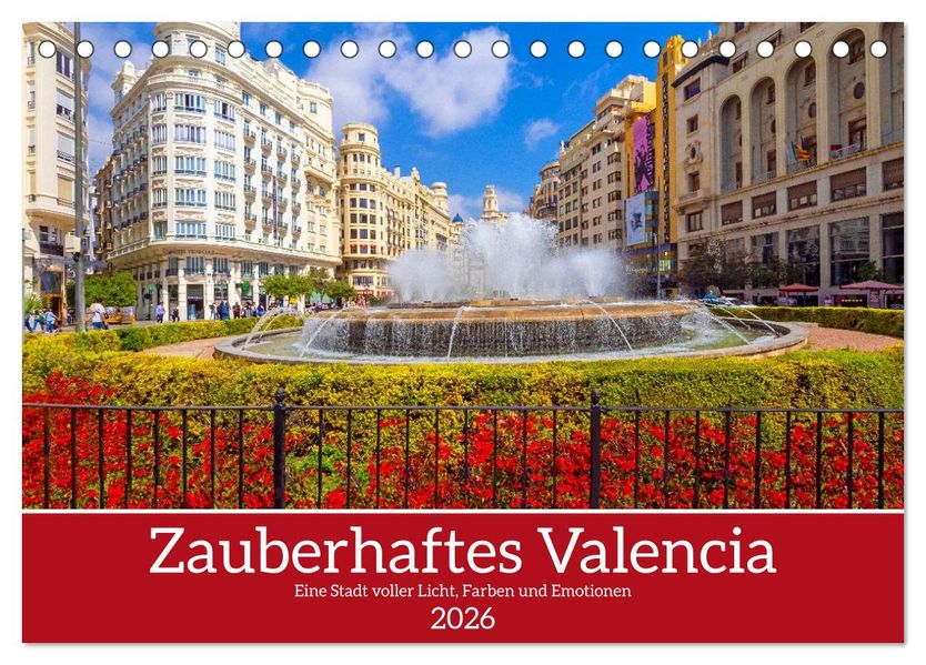 Zauberhaftes Valencia (Tischkalender 2026 DIN A5 quer) CALVENDO Monatskalender