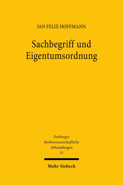 Sachbegriff und Eigentumsordnung