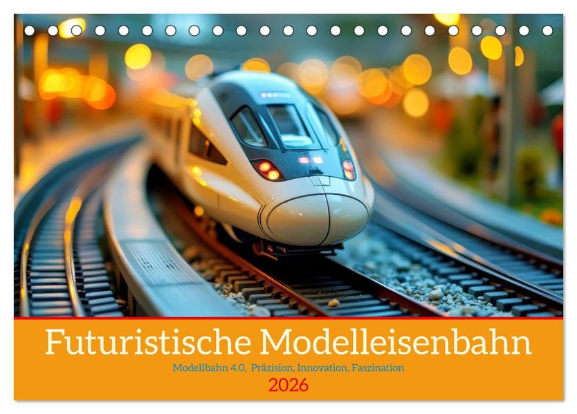 Futuristische Modelleisenbahn (Tischkalender 2026 DIN A5 quer) CALVENDO Monatskalender