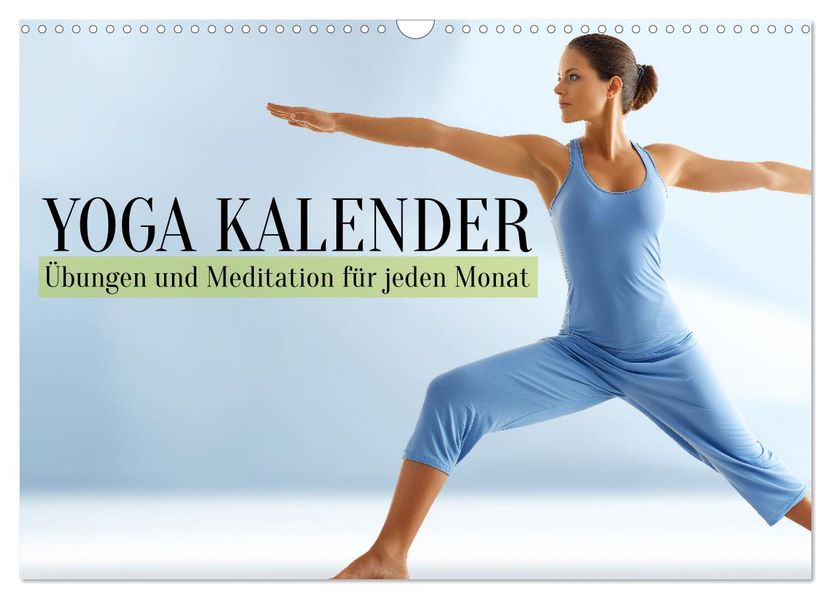 Yoga Kalender - Übungen und Meditation für jeden Monat (Wandkalender 2026 DIN A3 quer) CALVENDO Monatskalender