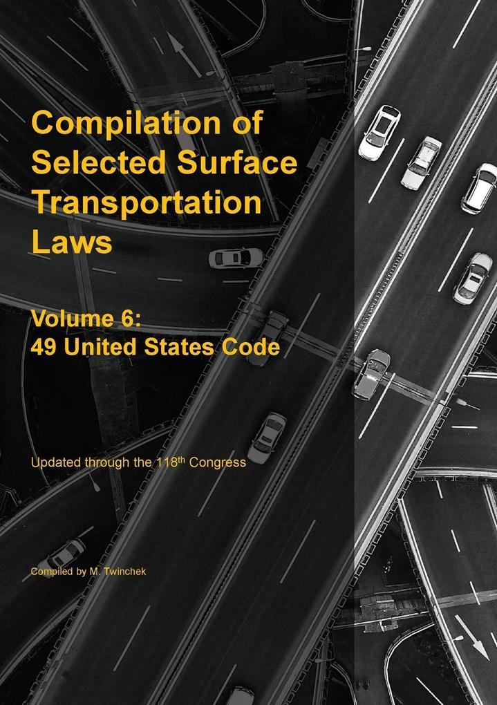 Compilation of Selected Surface Transportation Laws Vol 6