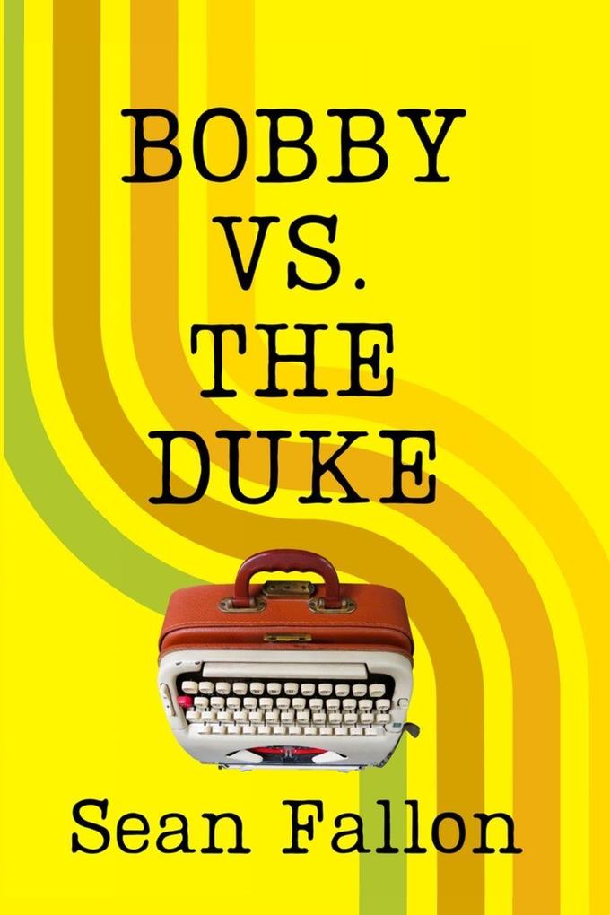 Bobby vs. The Duke