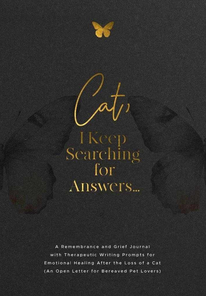 Cat I Keep Searching for Answers...