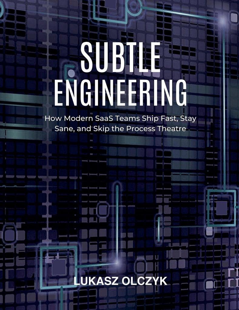 Subtle Engineering