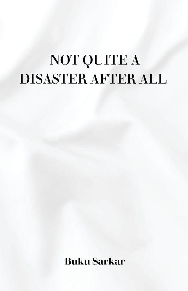 Not Quite a Disaster After All