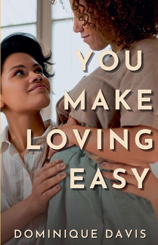 You Make Loving Easy